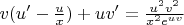 $ v(u' - \frac{u}{x}) + uv' = \frac{u^{2}v^{2}}{x^{2}e^{uv}} $