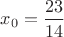 $x_0=\dfrac{23}{14}$