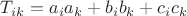 $T_{ik}=a_ia_k+b_ib_k+c_ic_k$