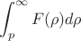 $$\int_{p}^{\infty} F(\rho)  d\rho $$