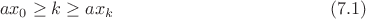 $$ax_{0}\geq k\geq ax_{k}\eqno(7.1)$$