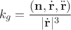 $$k_g=\dfrac{(\mathbf n, \dot{\mathbf r}, \ddot{\mathbf r})}{|\dot{\mathbf r}|^3}$$