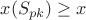 $x(S_{pk})\ge x $