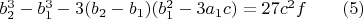 $b_2^3-b_1^3-3(b_2-b_1)(b_1^2-3a_1c)=27c^2f\qquad\eqno(5)$