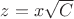 $z=x\sqrt{C} $