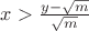 $x>\frac{y-\sqrt m}{\sqrt m}$