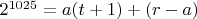 $2^{1025} = a(t + 1) + (r - a)$