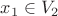$x_{1} \in V_{2}$