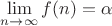 $\lim\limits_{n\to \infty} f(n)} = \alpha$