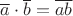 $\overline a\cdot\overline b=\overline{ab}$