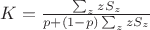 $K=\frac{\sum_{z}zS_z}{p+(1-p)\sum_{z}zS_z}$
