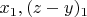 $x_1, (z-y)_1$