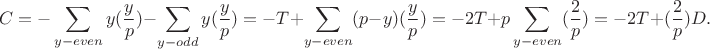 $$C=-\sum_{y -even} y(\frac yp) -\sum_{y -odd} y(\frac yp)=-T+\sum_{y-even} (p-y)(\frac yp)=-2T+p\sum_{y -even} (\frac 2p)=-2T+(\frac 2p)D.$$