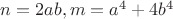 $n=2ab, m=a^4+4b^4$