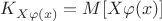 $K_{X\varphi(x)} = M[X\varphi(x)]$