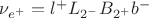 $\nu_{e^+} = l^+L_{2^-}B_{2^+}b^-$