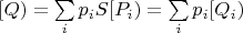 $[Q) = \sum\limits_{i} p_{i}S[P_{i}) = \sum\limits_{i} p_{i}[Q_{i})$