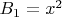 $B_1=x^2$