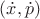 $ (\dot{x}, \dot{p}) $