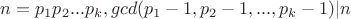 $n=p_1p_2...p_k, gcd(p_1-1,p_2-1,...,p_k-1)|n$