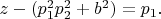 $z-(p_1^2p_2^2+b^2)=p_1.$