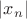 $|x_n|$