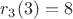 $r_3(3)=8$