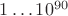 $1\ldots 10^{90}$