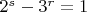 $2^s-3^r=1$