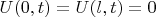 $U(0,t)=U(l,t)=0$