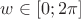 $w\in [0;2\pi]$