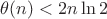 $\theta(n)<2n\ln2$