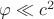 $\varphi\ll c^2$