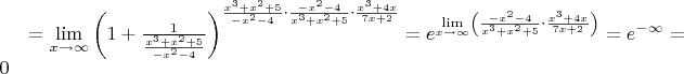 $ = \mathop {\lim }\limits_{x \to \infty } {\left( {1 + \frac{1}{{\frac{{{x^3} + {x^2} + 5}}{{ - {x^2} - 4}}}}} \right)^{\frac{{{x^3} + {x^2} + 5}}{{ - {x^2} - 4}} \cdot \frac{{ - {x^2} - 4}}{{{x^3} + {x^2} + 5}} \cdot \frac{{{x^3} + 4x}}{{7x + 2}}}} = {e^{\mathop {\lim }\limits_{x \to \infty } \left( {\frac{{ - {x^2} - 4}}{{{x^3} + {x^2} + 5}} \cdot \frac{{{x^3} + 4x}}{{7x + 2}}} \right)}} = {e^{ - \infty }} = 0$