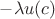 $-\lambda u(c)$