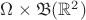 $\Omega\times {\mathfrak B}(\mathbb R^2)$