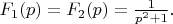$F_{1}(p)=F_{2}(p)=\frac{1}{p^2+1}.$