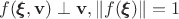 $f(\pmb \xi, \mathbf v) \perp \mathbf v, \|f(\pmb \xi)\| = 1$