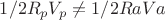 $1/2R_pV_p\ne 1/2RaVa$