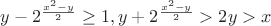 $y-2^{\frac{x^2-y}{2}} \geq 1,  y+2^{\frac{x^2-y}{2}}>2y>x$