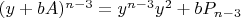 $(y+bA)^{n-3}=y^{n-3}y^2+bP_{n-3}$
