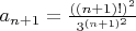 $a_{n+1}=\frac{((n+1)!)^2}{3^{(n+1)^2}}$