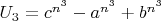 $U_3=c^{n^3}-a^{n^3}+b^{n^3}$