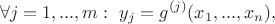 $$\forall j=1,...,m: ~ y_j = g^{(j)}(x_1,...,x_n),$$