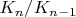 $K_n/K_{n-1}$