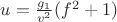 $u=\frac{g_1}{v^2}(f^2+1)$