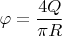 $\varphi=\dfrac{4Q}{\pi R}$