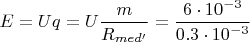 $E=Uq=U\dfrac{m}{R_{med'}} = \dfrac{6\cdot10^{-3}}{0.3\cdot10^{-3}}$