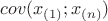 $cov(x_{(1)};x_{(n)})$