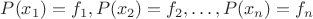 $P(x_1)=f_1, P(x_2)=f_2,\dots, P(x_n)=f_n$